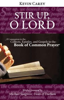 Paperback Stir Up, O Lord: A Companion to the Collects, Epistles, and Gospels in the Book of Common Prayer Book