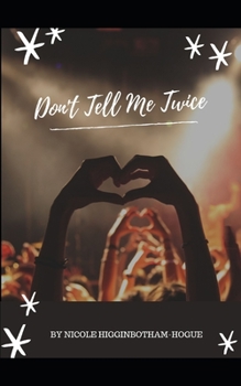 Don't Tell Me Twice - Book #1 of the Jems and Jamz