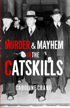 Paperback Murder & Mayhem in the Catskills Book