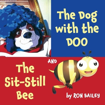 Paperback The Dog with the Doo and The Sit-Still Bee Book