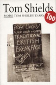 Paperback Tom Shields too: more Tom Shields diary Book