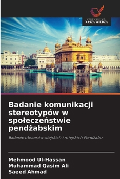 Paperback Badanie komunikacji stereotypów w spolecze&#324;stwie pend&#380;abskim [Polish] Book