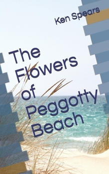 Paperback The Flowers of Peggotty Beach Book