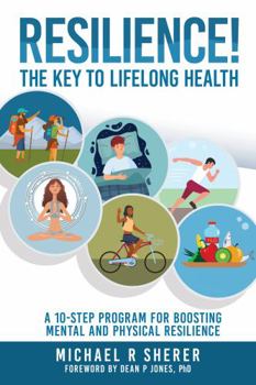 Paperback Resilience! The Key to Lifelong Health: A 10-step program for boosting mental and physical resilience (The Redox Health Series) Book