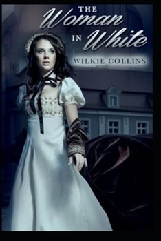 "The Woman in White By Wilkie Collins"