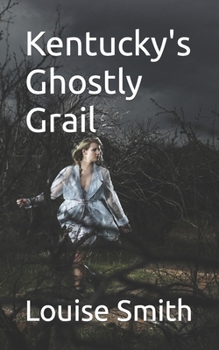 Kentucky's Ghostly Grail B0CNH9461M Book Cover