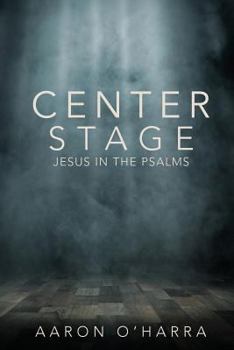 Paperback Center Stage: Jesus in the Psalms Book