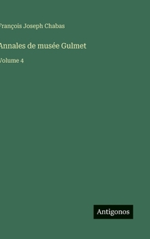 Hardcover Annales de musée Gulmet: Volume 4 [French] Book