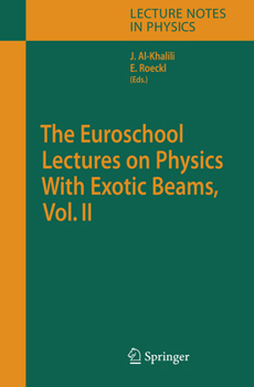 Paperback The Euroschool Lectures on Physics with Exotic Beams, Vol. II Book