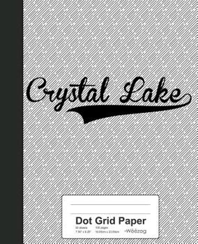 Paperback Dot Grid Paper: CRYSTAL LAKE Notebook Book