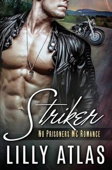 Striker - Book #1 of the No Prisoners MC