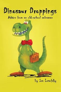 Paperback Dinosaur Droppings: Advice from an old-school salesman Book