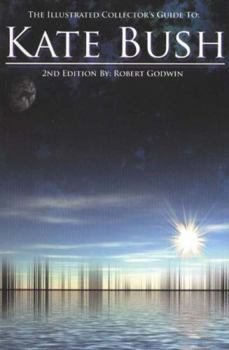 The Illustrated Collector's Guide to Kate Bush