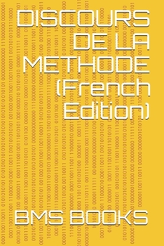 DISCOURS DE LA METHODE (French Edition)