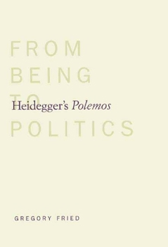Paperback Heidegger's Polemos: From Being to Politics Book