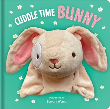 Board book Cuddle Time Bunny: Hand Puppet Book: Board Book with Plush Hand Puppet Book