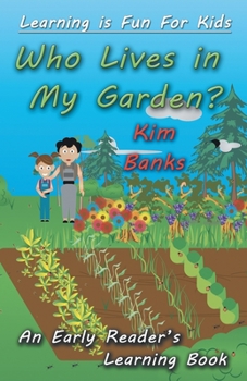 Paperback Who Lives in My Garden?: An Early Readers Learning Book