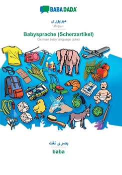 Paperback Mirpuri (in arabic script) - Babysprache (Scherzartikel), visual dictionary: BABADADA Mirpuri (in arabic script) - German baby language (joke), visual [Panjabi] Book