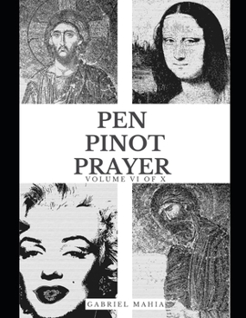 Paperback Pen, Pinot and Prayer: Volume VI of X Book