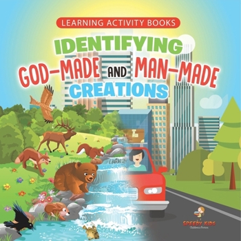 Learning Activity Books. Identifying God-Made and Man-Made Creations. Toddler Activity Books Ages 1-3 Introduction to Coloring Basic Biology Concepts