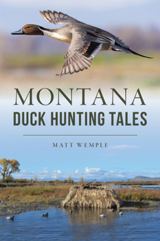 Paperback Montana Duck Hunting Tales Book
