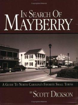 Paperback In Search of Mayberry: A Guide to North Carolina's Favorite Small Towns Book