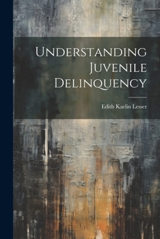 Paperback Understanding Juvenile Delinquency Book