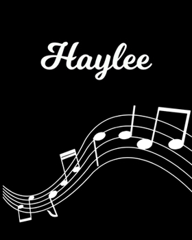 Haylee: Sheet Music Note Manuscript Notebook Paper | Personalized Custom First Name Initial H | Musician Composer Instrument Composition Book | 12 ... Guide | Create Compose & Write Creative Songs