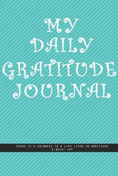 OBLIQUE GREENISH BLUE WALL Notebook : MY DAILY JOURNAL GRATITUDE. There is a calmness to a life lived in gratitude, a quiet joy.  creatif daily journal: Beautiful journal White lined interior.