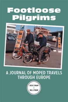 Paperback Footloose Pilgrims: A Journal of Moped Travels Through Europe Book