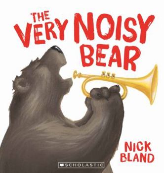 The Very Noisy Bear - Book #5 of the Bear