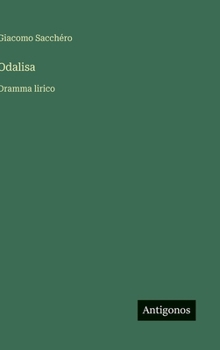 Odalisa: Dramma lirico