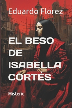 Paperback El Beso de Isabella Cortés: Misterio [Spanish] Book