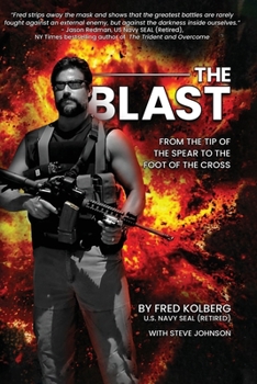 The Blast: From the Tip of the Spear to the Foot of the Cross