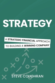 Paperback Strategy: A Strategic Financial Approach to Building a Winning Company Book