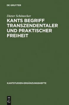 Hardcover Kants Begriff transzendentaler und praktischer Freiheit [German] Book