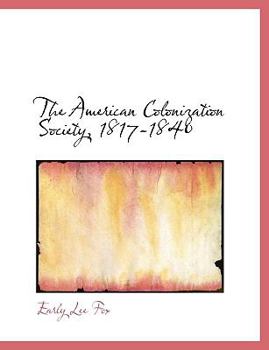The American Colonization Society, 1817-1840
