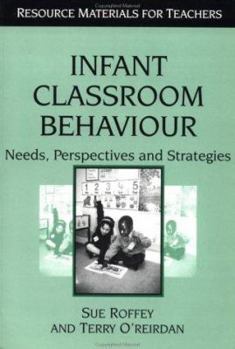 Paperback Infant Classroom Behavior: Needs, Perspectives and Strategies Book
