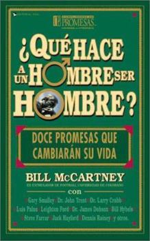 Paperback Que Hace A un Hombreser Hombre?: Doce Promesas Que Cambiaran Su Vida = What Makes a Man/What Makes a Man Study Guide [Spanish] Book