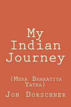 Paperback My Indian Journey: (Mera Bharatiya Yatra) Book