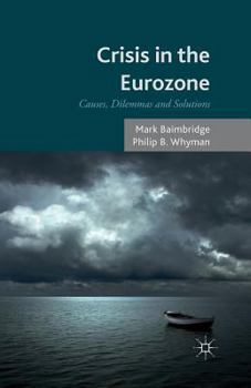 Paperback Crisis in the Eurozone: Causes, Dilemmas and Solutions Book