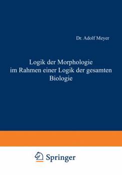 Paperback Logik Der Morphologie Im Rahmen Einer Logik Der Gesamten Biologie [German] Book