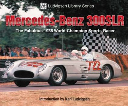 Paperback Mercedes-Benz 300SLR: The Fabulous 1955 World-Champion Sports-Racer Book