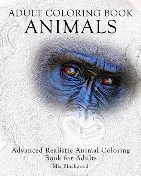 Paperback Adult Coloring Book: Animals: Advanced Realistic Animal Coloring Book for Adults Book