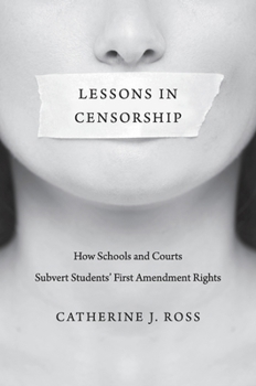 Hardcover Lessons in Censorship: How Schools and Courts Subvert Students' First Amendment Rights Book