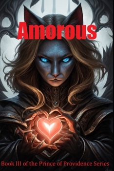 Amorous: A Tale of Love and War (The Prince of Providence Series)