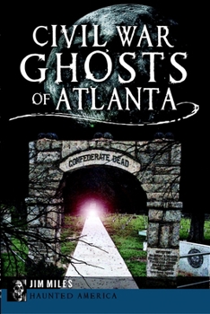 Paperback Civil War Ghosts of Atlanta Book
