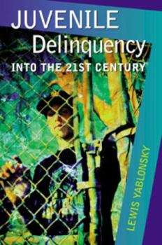 Hardcover Juvenile Delinquency: Into the Twenty-First Century Book