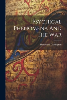 Paperback Psychical Phenomena And The War Book