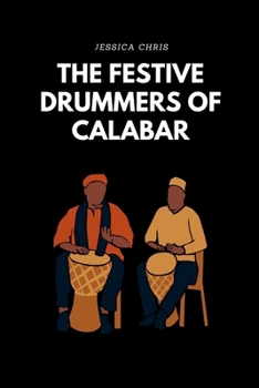Paperback The Festive Drummers of Calabar Book
